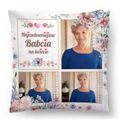 FOTO PODUSZKA ze Zdjęciem Dla Babc  45x45 Najcudowniejsza babcia