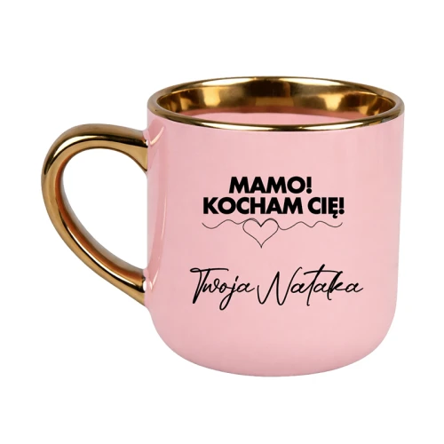 Kubek elegant różowy ze złotym Mamo kocham Cię + Imię